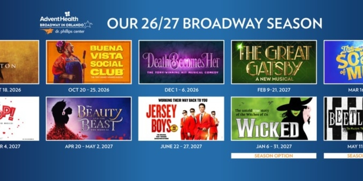 DEATH BECOMES HER, THE GREAT GATSBY, and More Set For Dr. Phillips Center 2026-27 Season