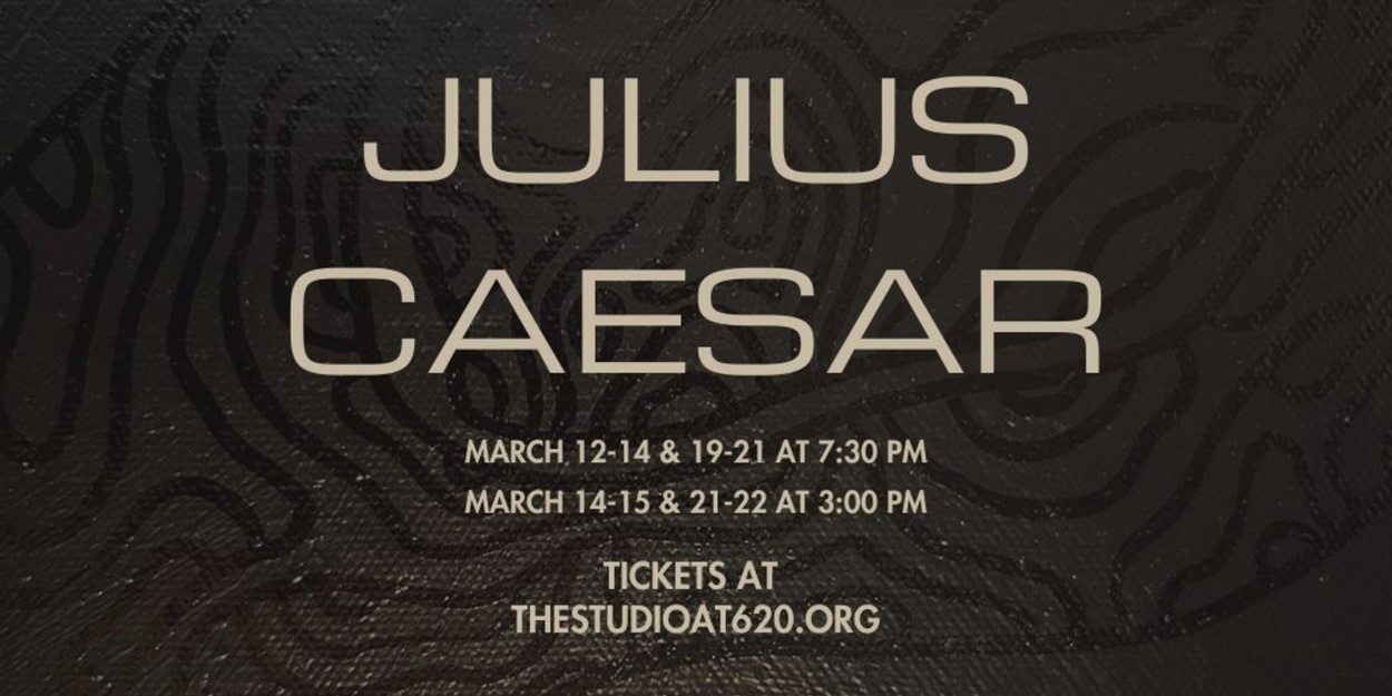 JULIUS CAESAR at The Studio@620