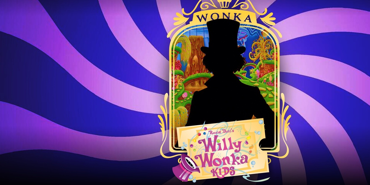 Previews: WILLY WONKA KIDS at Patel Conservatory