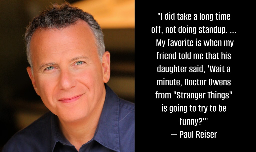 Paul Reiser on Ireland, comedy, 'Stranger Things'