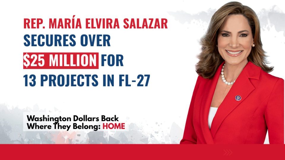 Rep. María Salazar Secures $25.6 Million in Federal Funding for FL-27 Projects