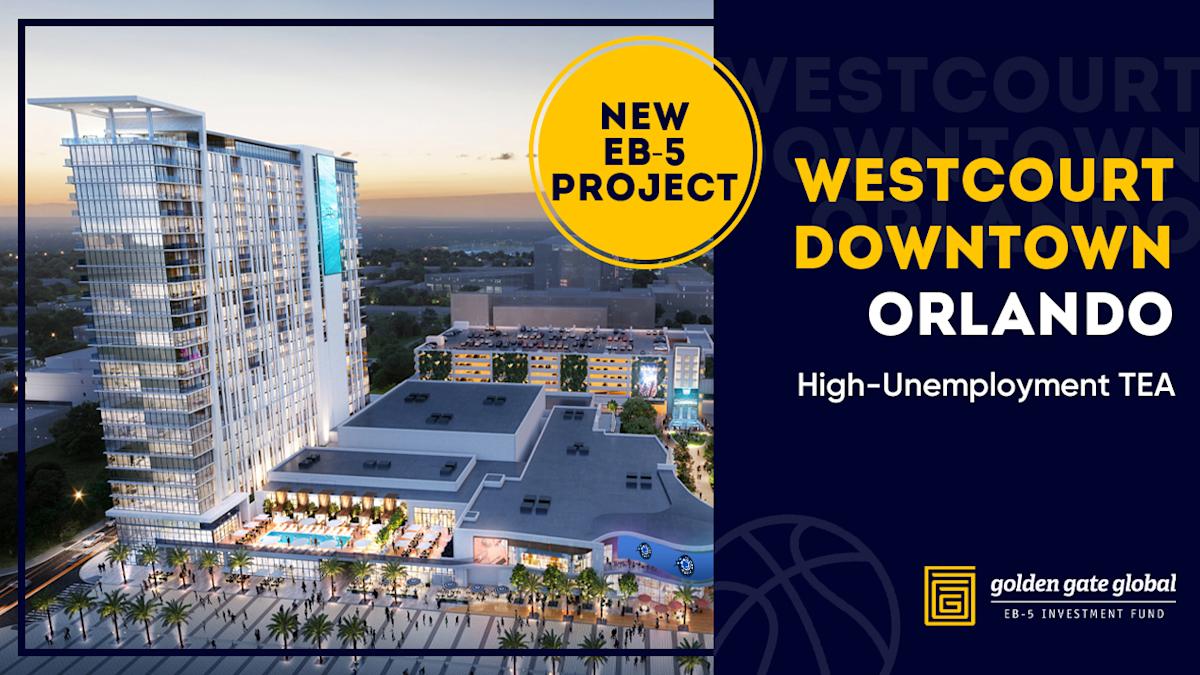 Golden Gate Global Announces a New EB-5 Project: Westcourt Downtown Orlando