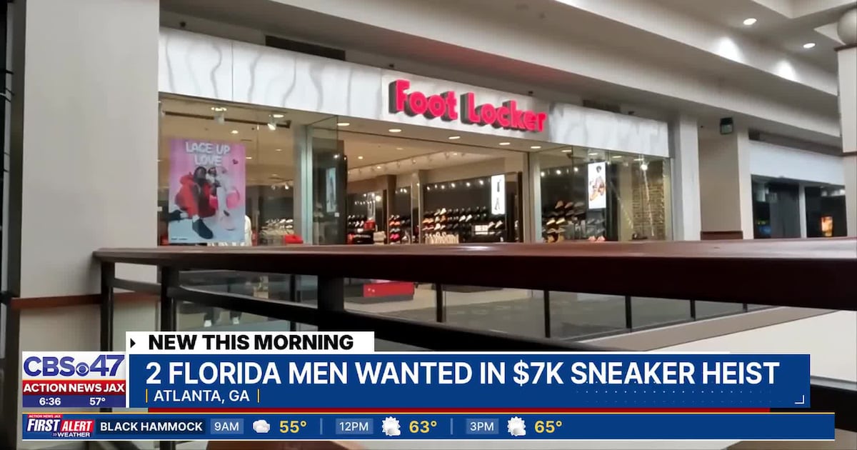Florida men wanted after thieves smash through wall, steal $7K in sneakers from Ga. Foot Locker – Action News Jax