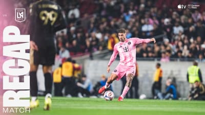 MATCH RECAP: Inter Miami CF Falls at LAFC in 2026 MLS Season Opener
