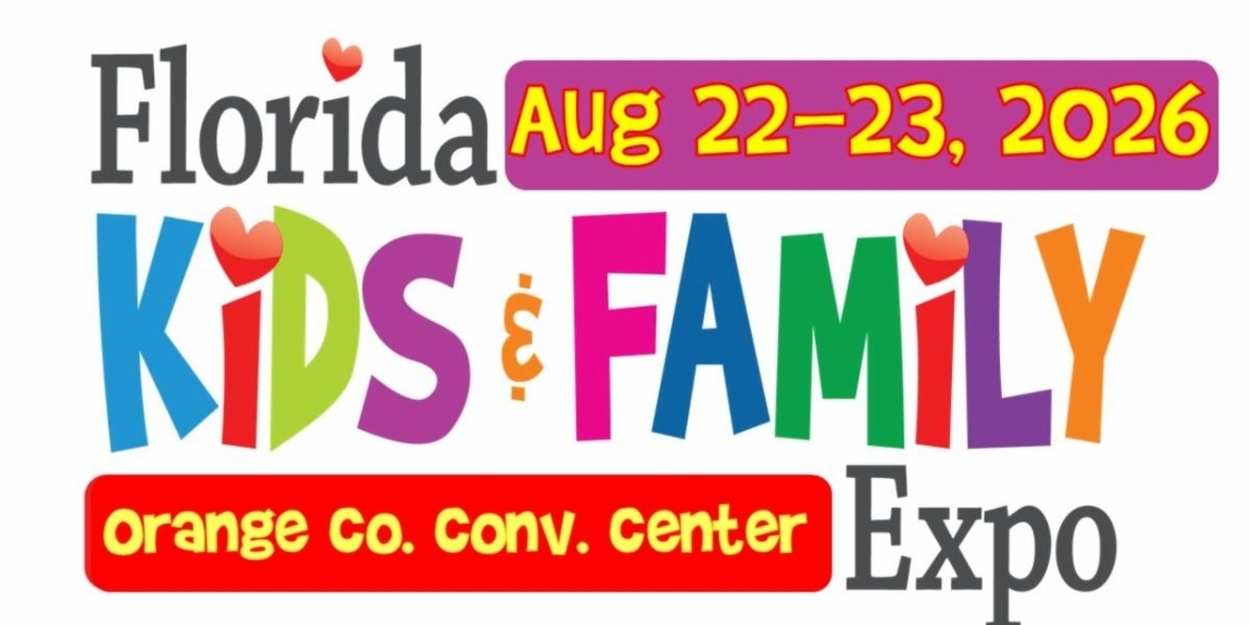 FLORIDA KIDS AND FAMILY EXPO Unveils New Experiences For 2026 Event