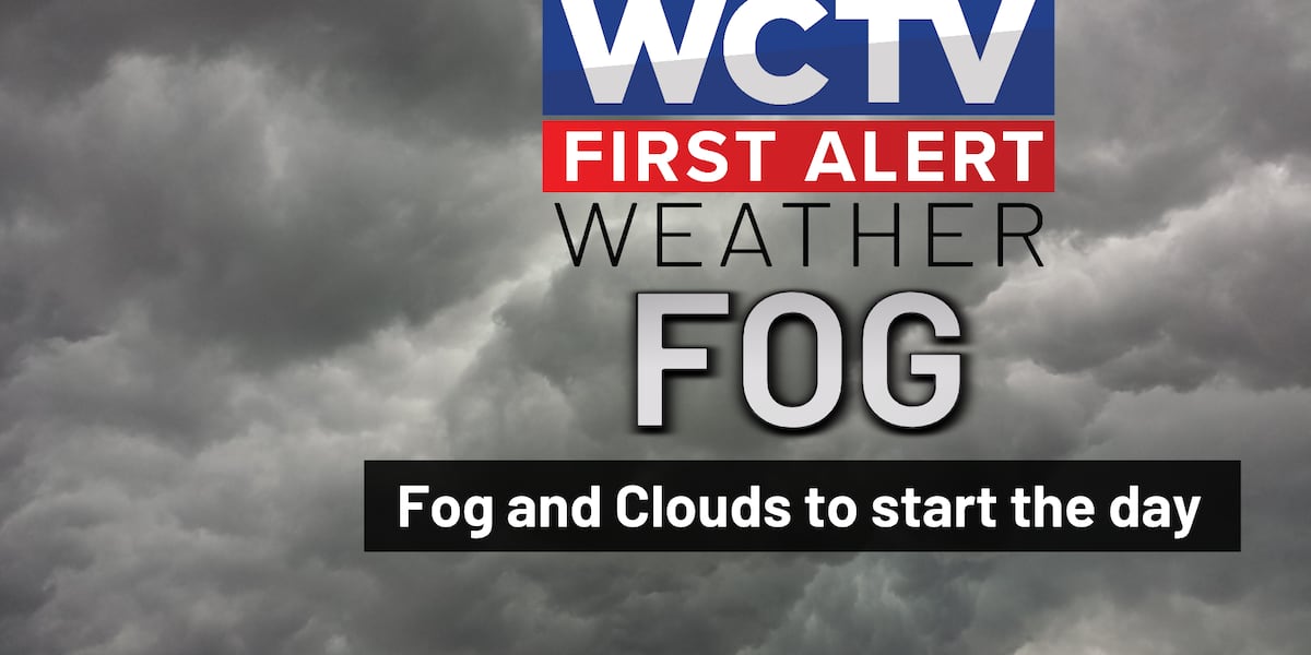 Dense fog this morning, not as sunny to end the weekend for Tallahassee, the Big Bend and South Georgia
