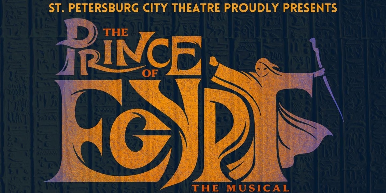 AN AMBITIOUS STAGING OF DREAMWORKS PRINCE OF EGYPT ARRIVES at St Petersburg City Theatre