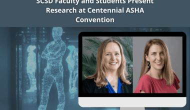SCSD Faculty and Students Present Research at Centennial ASHA Convention – News & Events