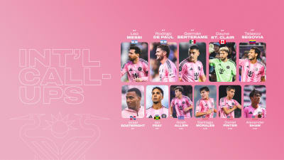 Called Up: 11 Inter Miami CF Players Called Up for Upcoming FIFA Window