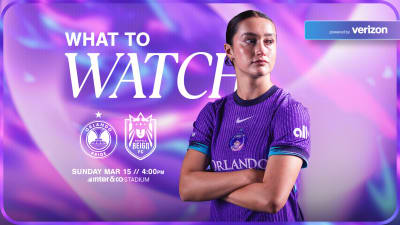 What to watch for, powered by Verizon, as the Orlando Pride host the Seattle Reign to open 2026