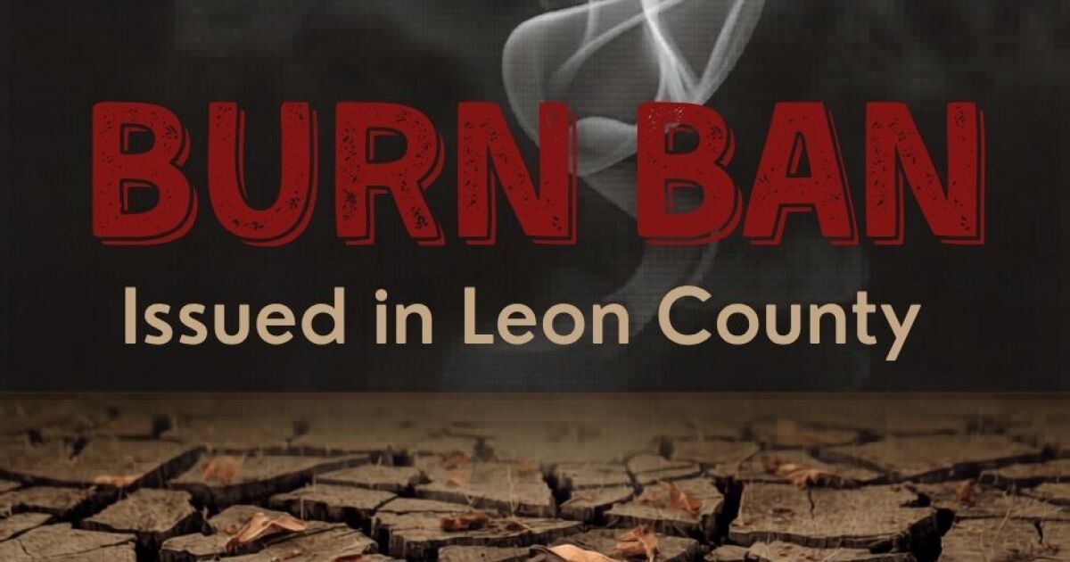 Leon County issues burn ban amid extreme drought