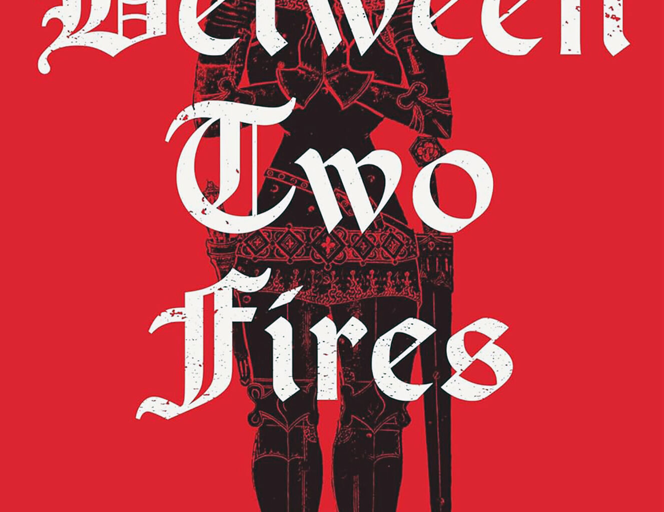"Between Two Fires"