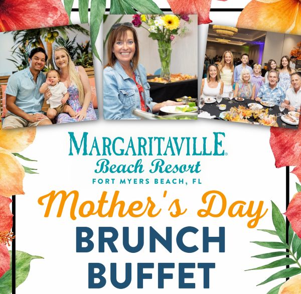 2026 Mothers Day Buffet Margaritaville Beach Resort