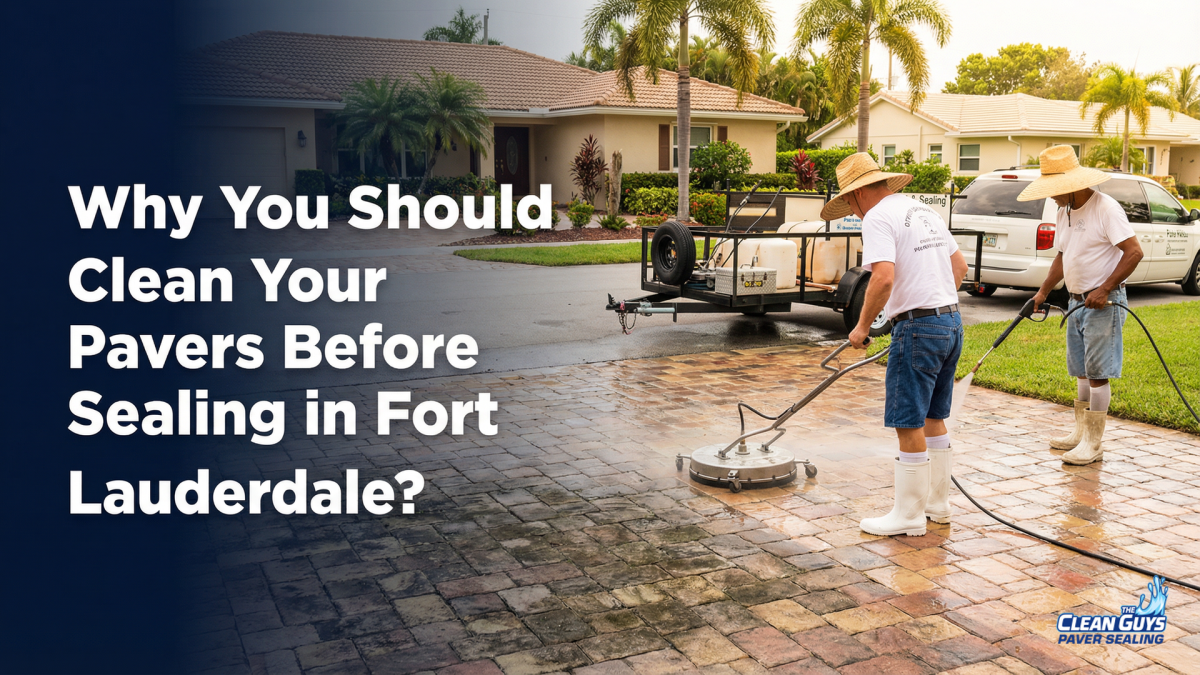 The Clean Guys Paver Sealing Shares Guide to Cleaning Pavers Before Sealing