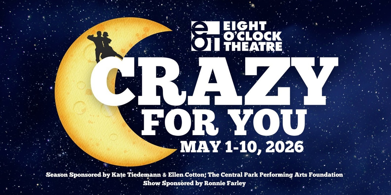 CRAZY FOR YOU at Eight O'Clock Theatre