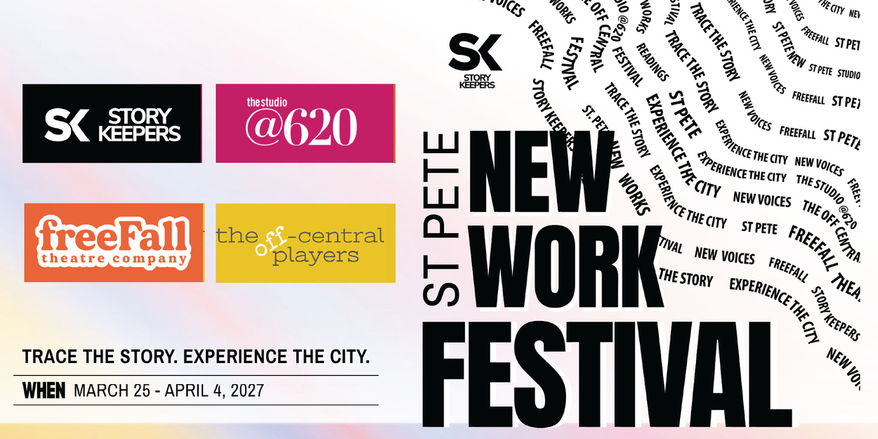 ST. PETE NEW WORKS FESTIVAL Set For 2027