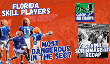Second Spring Scrimmage RECAP + Florida Has Case for MOST DANGEROUS Skill Players in the SEC