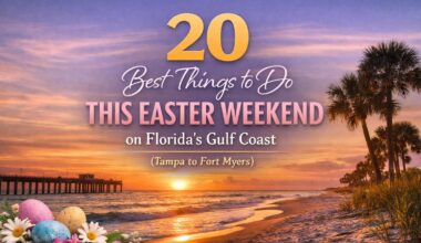 20 Best Things to Do This Easter Weekend on Florida’s Gulf Coast (Tampa to Fort Myers)