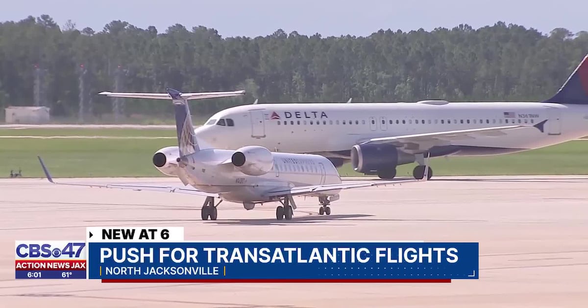 Jacksonville Aviation Authority seeks to bring transatlantic flights to JIA – Action News Jax