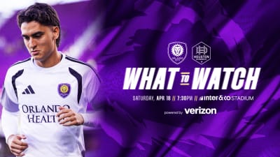 What to watch, powered by Verizon, as Orlando City return home to host the Houston Dynamo