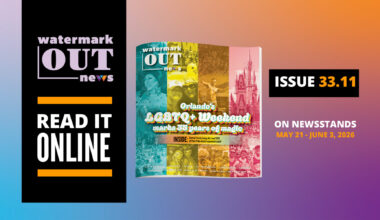 Watermark Out News 33.11: Orlando's Big LGBTQ+ Weekend