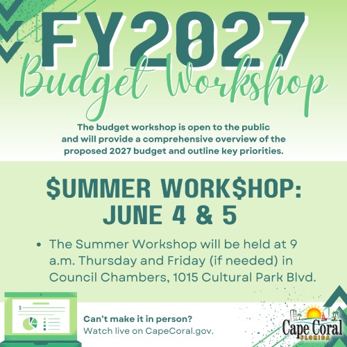 Cape Coral to Host Summer Budget Workshop June 4 & 5