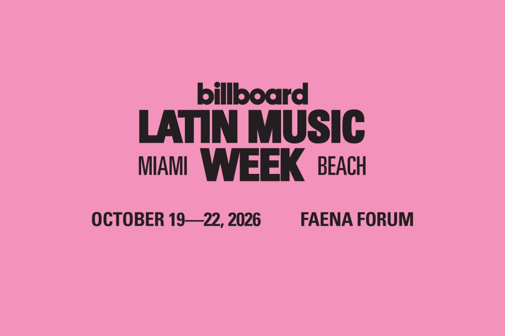 Billboard Latin Music Week Returns to Miami in 2026: Here Are the Dates