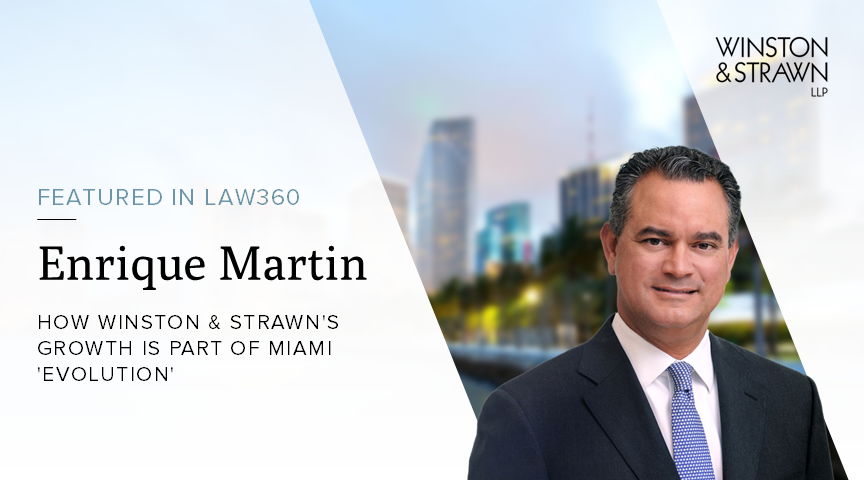 Enrique Martin Discusses Miami Office Expansion and Strategic Growth with Law360 Pulse