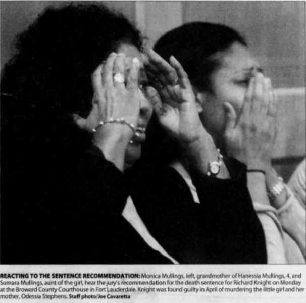In a South Florida Sun Sentinel file photo, Monica Mullings, left, grandmother of Hanessia Mullings, 4, and Somara Mullings, the girl's aunt, react to the jury's recommendation for the death sentence for Richard Knight. (Joe Cavaretta/South Florida Sun Sentinel)