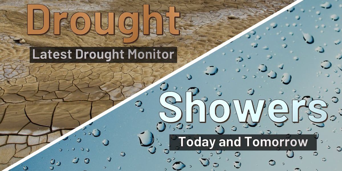 First Alert Daily: Austin has some positive changes in the latest drought update, more rain on the way for Tallahassee, the Big Bend and South Georgia
