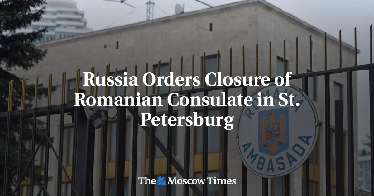 Russia Orders Closure of Romanian Consulate in St. Petersburg