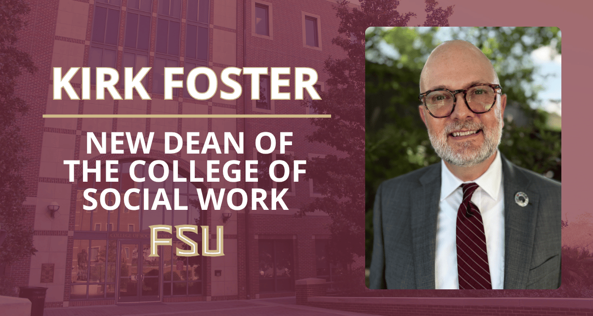 FSU names Kirk Foster dean of the College of Social Work