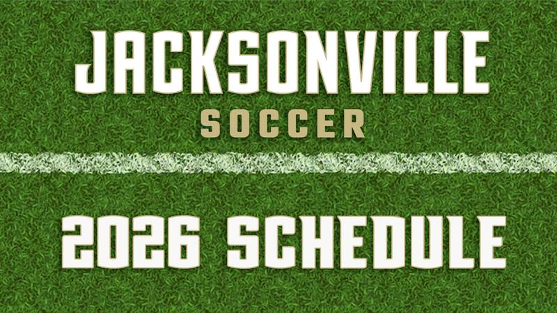 Jacksonville Men's Soccer Announces 2026 Schedule