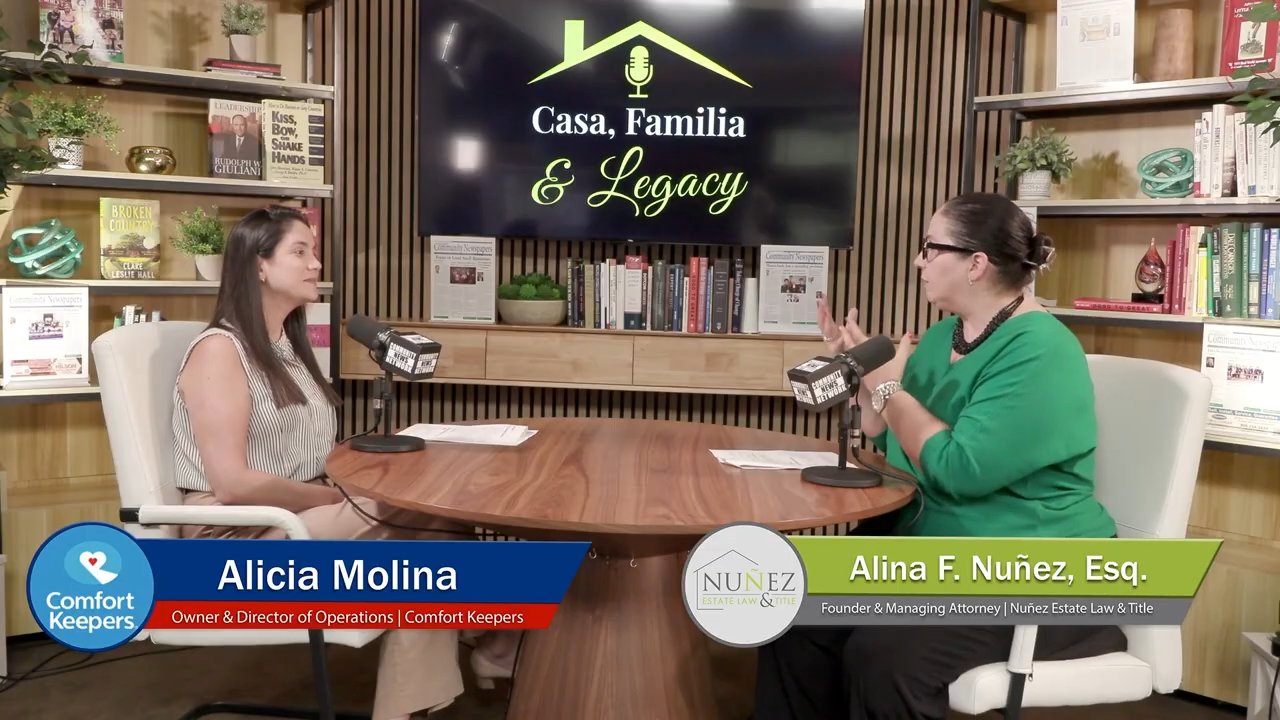 Casa Familia & Legacy: Alina F. Nuñez, Esq. with Guest Alicia Molina, Owner, Comfort Keepers Miami