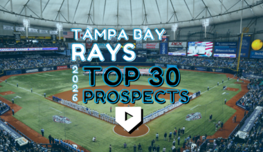 2026 Tampa Bay Rays Top 30 Prospects Update