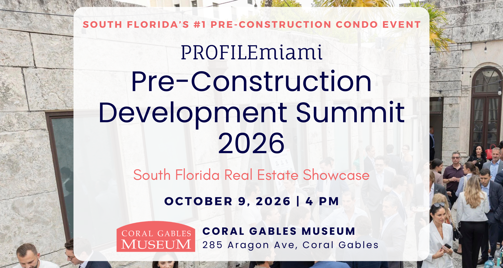 Event October 9, 2026: PROFILEmiami Pre-Construction Development Summit 2026 at the Coral Gables Museum — PROFILEmiami South Florida Real Estate and Lifestyle