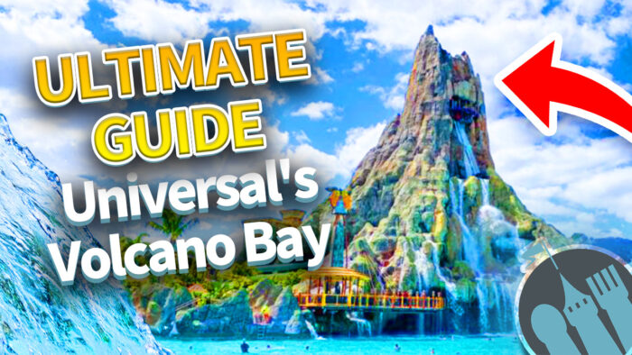 DFB Video: The ULTIMATE Guide to Universal Orlando's Volcano Bay