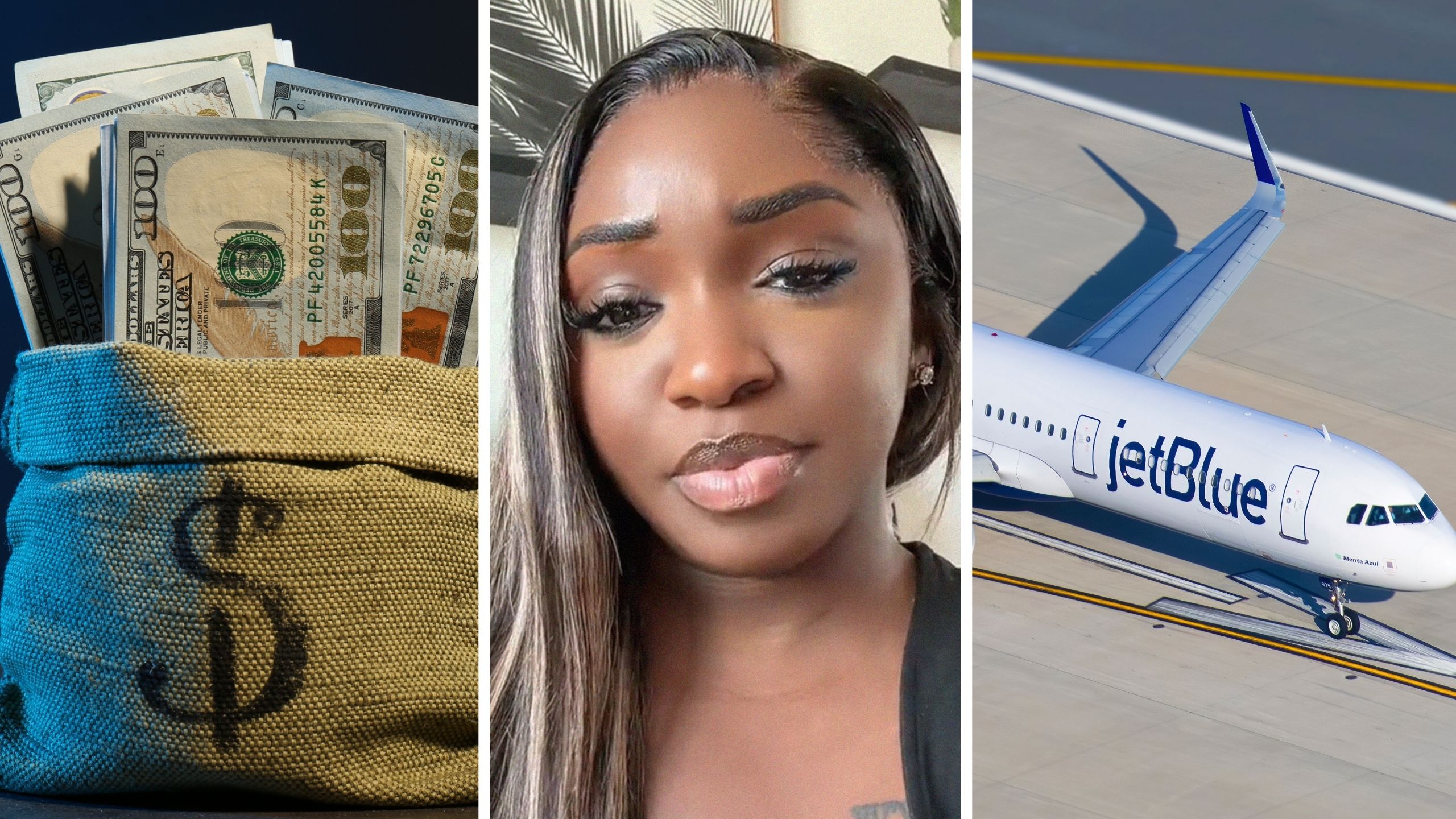 bag of cash (l) woman shares JetBlue airlines experience (c) JetBlue airlines aircraft (r)