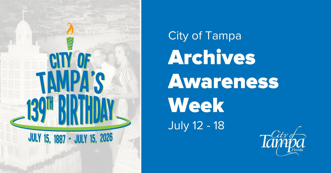 Tampa Celebrates 139th Birthday with Archives Awareness Week