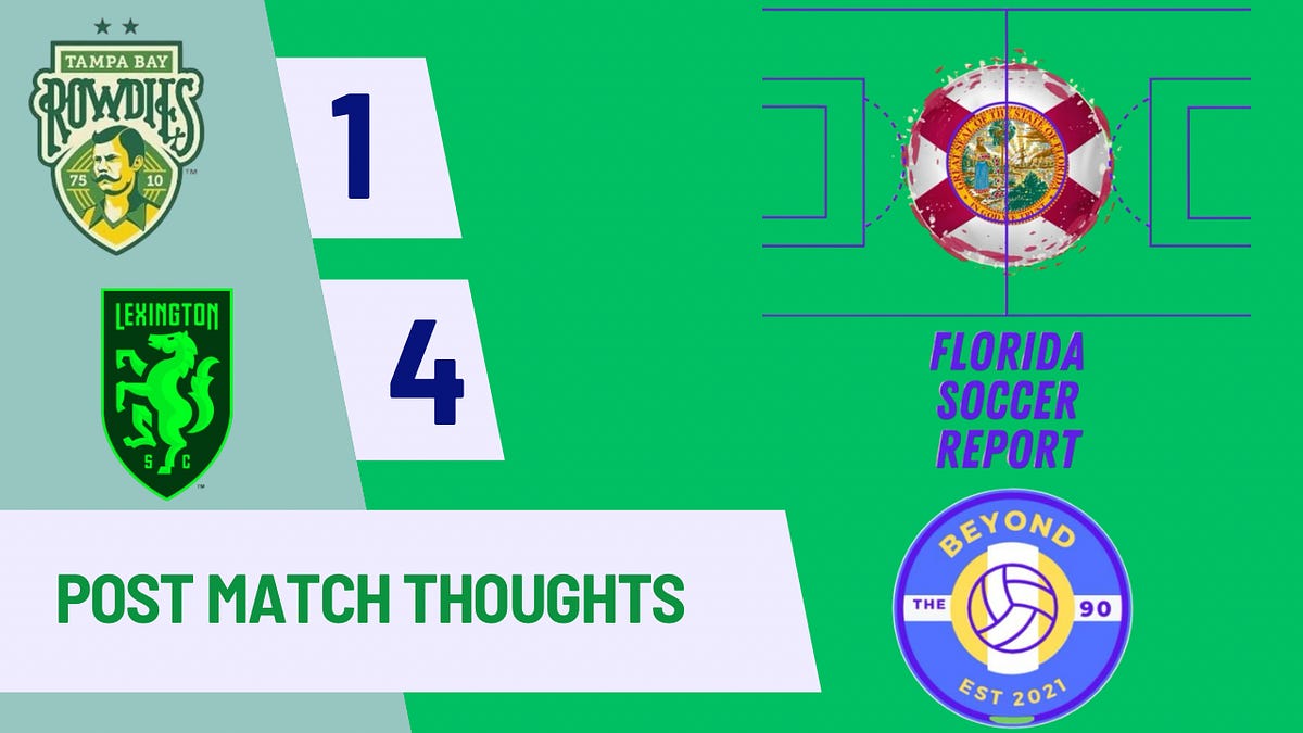 Tampa Bay Rowdies 1-4 Lexington SC: A cruel night in St Pete