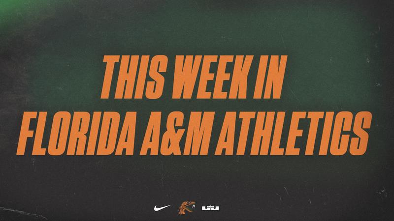 This Week in Florida A&M Athletics