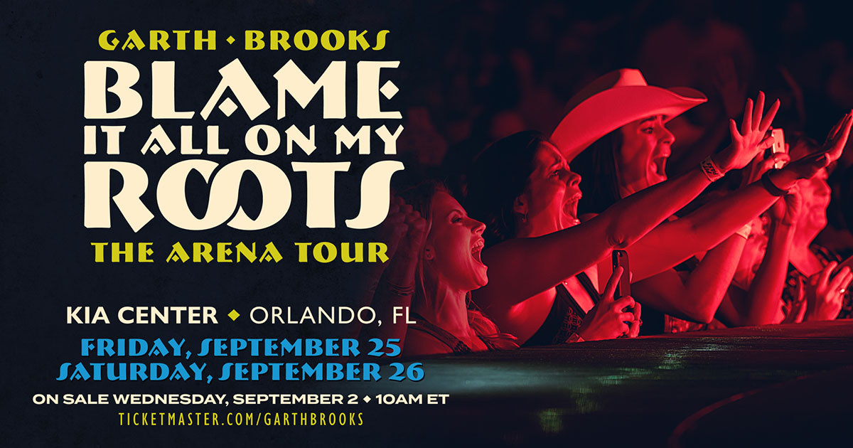 Garth Brooks | GARTH BROOKS: Orlando’s On Deck!