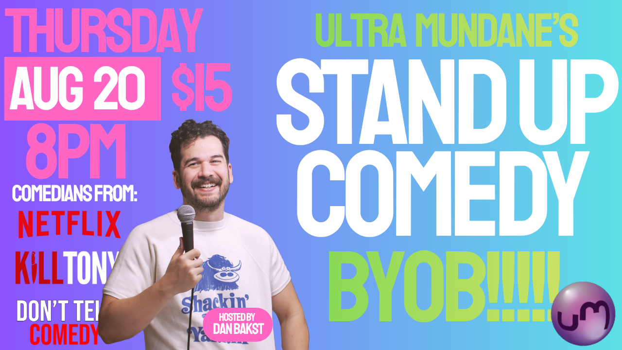 ST PETE COMEDY SHOW @ ULTRA MUNDANE! BYOB COMEDY!