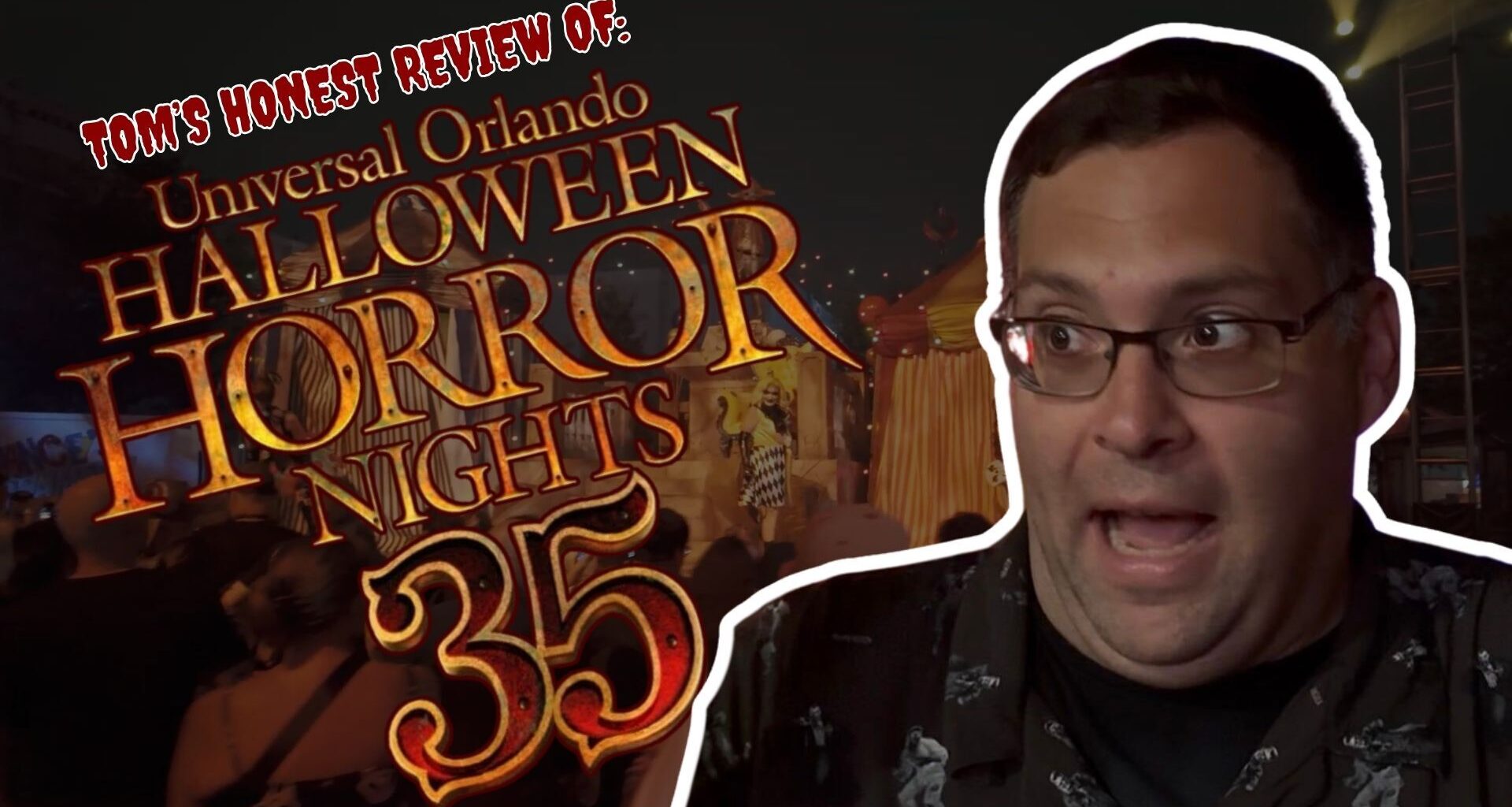 TOM'S HONEST REVIEW: Is This The Best Halloween Horror Nights Ever?