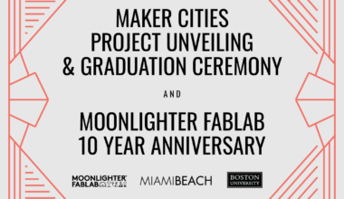 Maker Cities Project Unveiling + Moonlighter FabLab 10 Year Reception