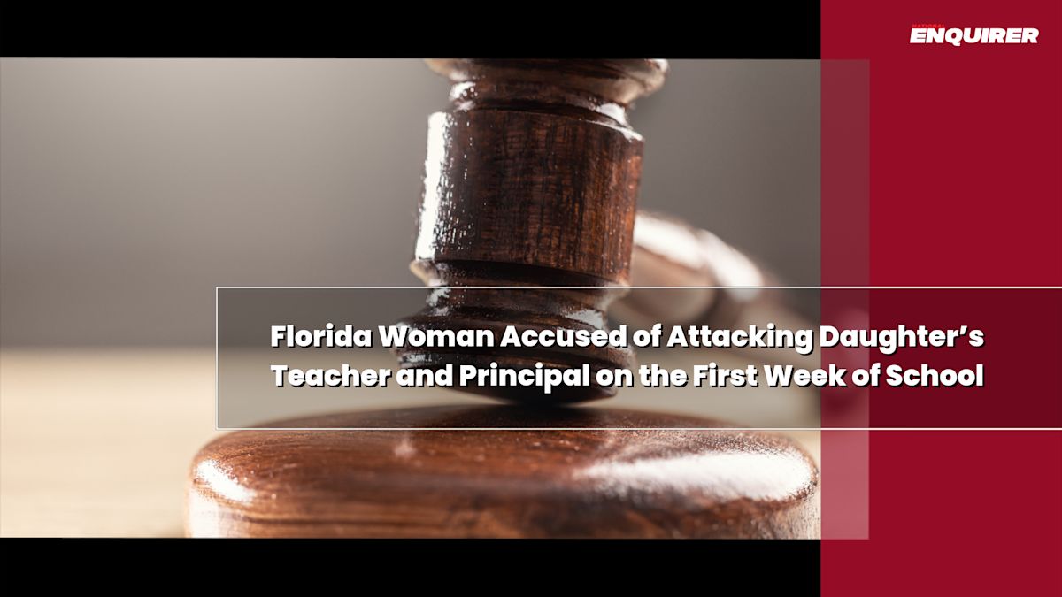 Florida Woman Accused of Attacking Daughter’s Teacher and Principal on the First Week of School