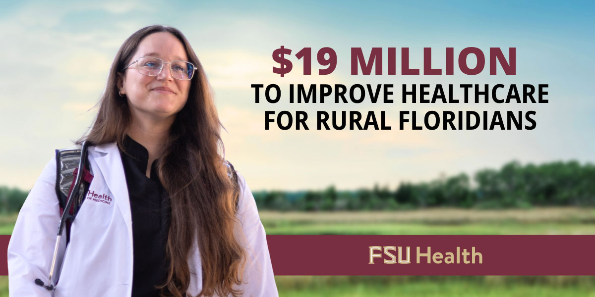 FSU College of Medicine awarded $19 million in federal grants to strengthen healthcare in rural Florida
