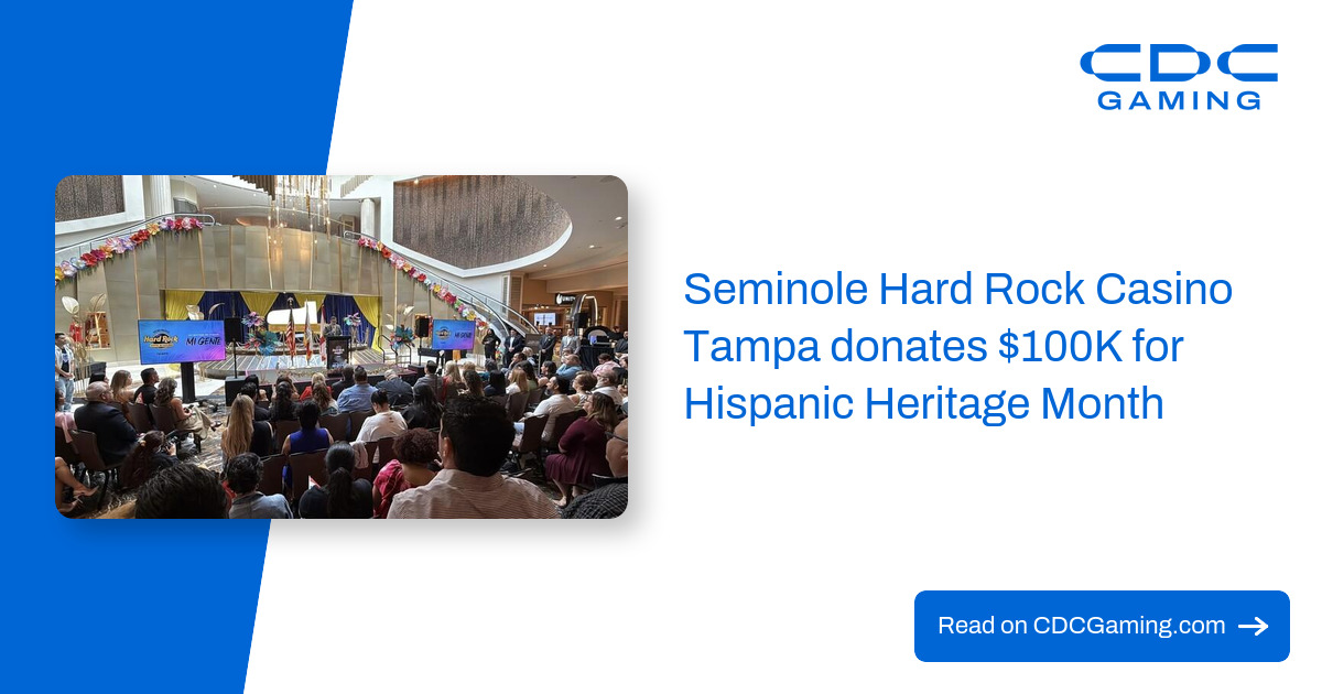 Seminole Hard Rock Casino Tampa donates $100K for Hispanic Heritage Month – CDC Gaming