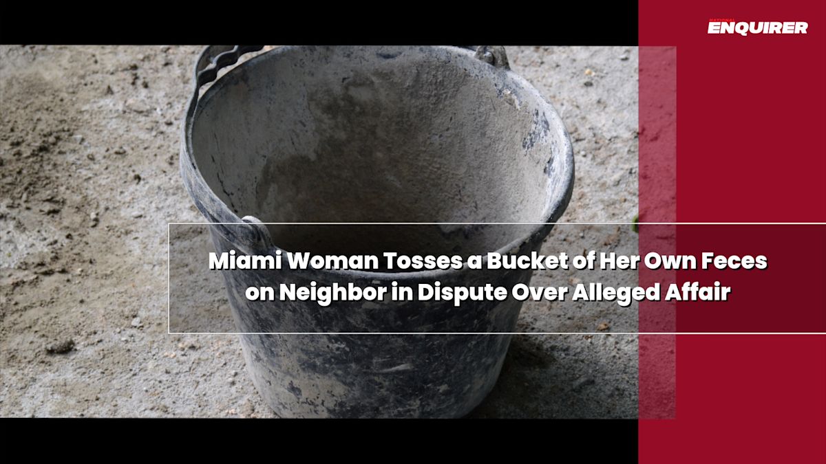 Miami Woman Tosses a Bucket of Her Own Feces on Neighbor in Dispute Over Alleged Affair