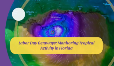 Labor Day Getaways: Monitoring Tropical Activity in Florida